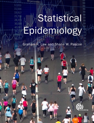 Statistical Epidemiology - Law, Graham, and Pascoe, Shane