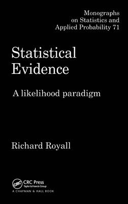 Statistical Evidence: A Likelihood Paradigm - Royall, Richard
