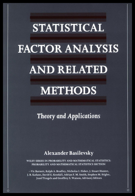Statistical Factor Analysis and Related Methods: Theory and Applications - Basilevsky, Alexander T