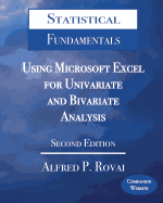 Statistical Fundamentals: Using Microsoft Excel for Univariate and Bivariate Analysis