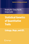 Statistical Genetics of Quantitative Traits: Linkage, Maps and QTL