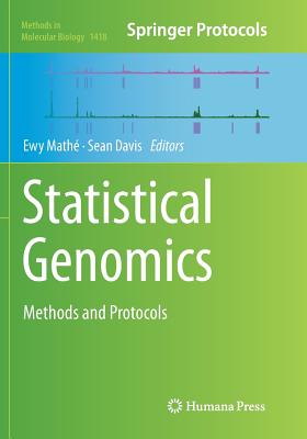 Statistical Genomics: Methods and Protocols - Math�, Ewy (Editor), and Davis, Sean (Editor)