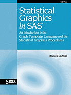 Statistical Graphics in SAS: An Introduction to the Graph Template Language and the Statistical Graphics Procedures