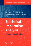 Statistical Implicative Analysis: Theory and Applications