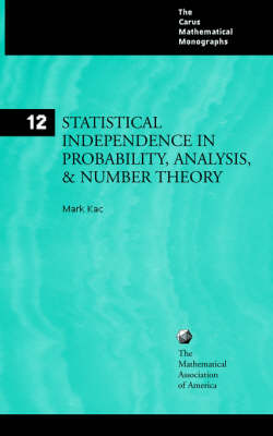 Statistical Independence in Probability Analysis and Number Theory - Kac, Mark