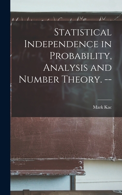 Statistical Independence in Probability, Analysis and Number Theory. -- - Kac, Mark