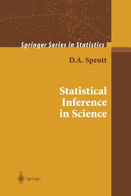 Statistical Inference in Science - Sprott, D a