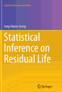 Statistical Inference on Residual Life