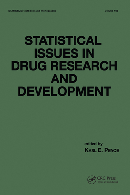 Statistical Issues in Drug Research and Development - Peace, Karl E. (Editor)