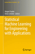 Statistical Machine Learning for Engineering with Applications