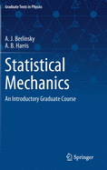 Statistical Mechanics: An Introductory Graduate Course