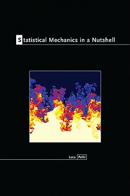 Statistical Mechanics in a Nutshell - Peliti, Luca