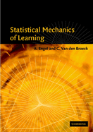 Statistical Mechanics of Learning