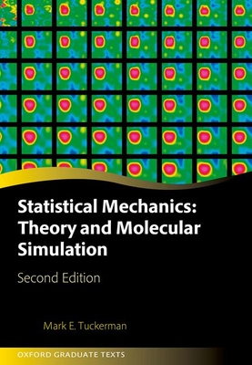 Statistical Mechanics: Theory and Molecular Simulation - Tuckerman, Mark E