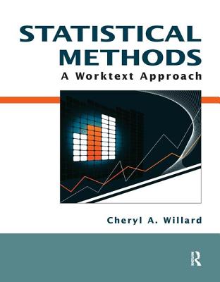 Statistical Methods: A Worktext Approach - Willard, Cheryl Ann