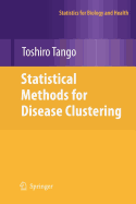Statistical Methods for Disease Clustering