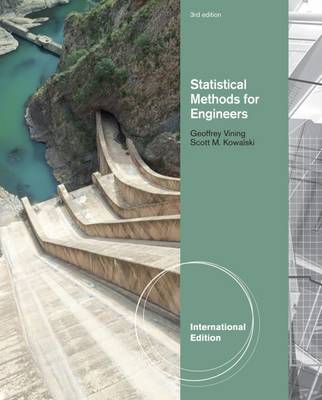 Statistical Methods for Engineers, International Edition - Vining, G. Geoffrey, and Kowalski, Scott