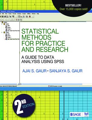 Statistical Methods for Practice and Research: A Guide to Data Analysis Using SPSS - Gaur, Ajai S, and Gaur, Sanjaya S