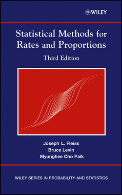 Statistical Methods for Rates and Proportions - Fleiss, Joseph L, and Levin, Bruce, and Paik, Myunghee Cho