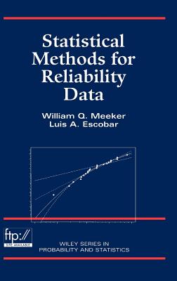 Statistical Methods for Reliability Data - Escobar, Luis A, and Meeker, William Q