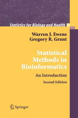Statistical Methods in Bioinformatics: An Introduction - Ewens, Warren J., and Grant, Gregory R.
