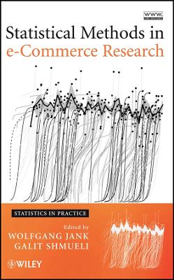 Statistical Methods in e-Commerce Research - Jank, Wolfgang, and Shmueli, Galit
