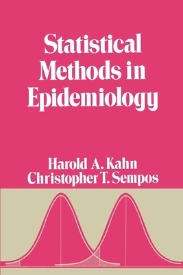 Statistical Methods in Epidemiology - Kahn, Harold A, and Sempos, Christopher T
