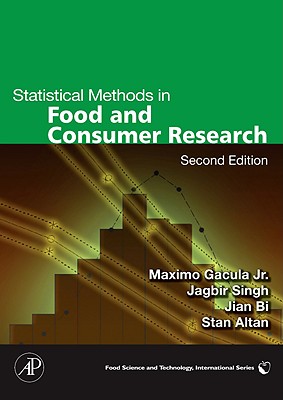 Statistical Methods in Food and Consumer Research - Gacula Jr, Maximo C, and Singh, Jagbir, and Bi, Jian