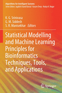 Statistical Modelling and Machine Learning Principles for Bioinformatics Techniques, Tools, and Applications