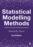 Statistical Modelling Methods: A Guide for the Social and Behavioural Sciences