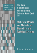 Statistical Models and Methods for Biomedical and Technical Systems