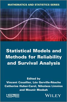 Statistical Models and Methods for Reliability and Survival Analysis - Couallier, Vincent (Editor), and Gerville-R�ache, L�o (Editor), and Huber-Carol, Catherine (Editor)