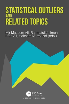 Statistical Outliers and Related Topics - Masoom Ali, Mir (Editor), and Imon, Rahmatullah (Editor), and Ali, Irfan (Editor)