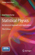 Statistical Physics: An Advanced Approach with Applications