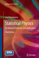 Statistical Physics: An Advanced Approach with Applications