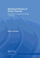 Statistical Physics of Dense Plasmas: Elementary Processes and Phase Transitions