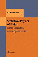 Statistical Physics of Fluids: Basic Concepts and Applications