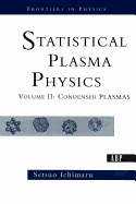 Statistical Plasma Physics, Volume II: Condensed Plasmas