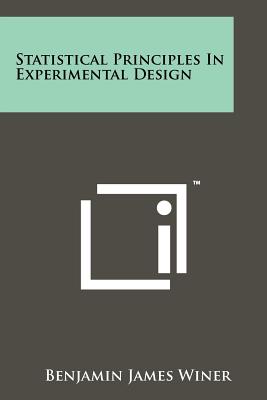 Statistical Principles In Experimental Design - Winer, Benjamin James