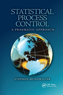 Statistical Process Control: A Pragmatic Approach - Mundwiller, Stephen