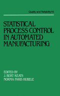 Statistical Process Control in Automated Manufacturing