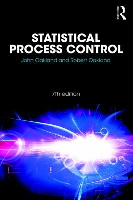 Statistical Process Control - Oakland, John, and Oakland, Robert