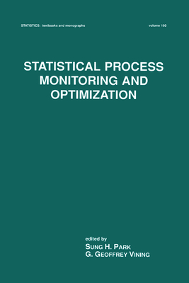 Statistical Process Monitoring and Optimization - Vining, Geoffrey (Editor)