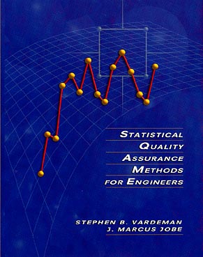 Statistical Quality Assurance Methods for Engineers - Vardeman, Stephen B, and Jobe, J Marcus