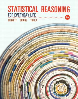 Statistical Reasoning for Everyday Life - Bennett, Jeffrey O, and Briggs, William L, and Triola, Mario F