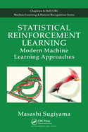 Statistical Reinforcement Learning: Modern Machine Learning Approaches