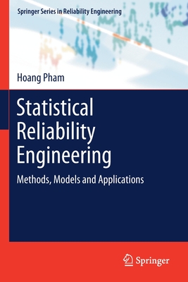 Statistical Reliability Engineering: Methods, Models and Applications - Pham, Hoang