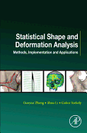 Statistical Shape and Deformation Analysis: Methods, Implementation and Applications