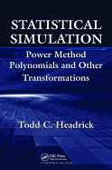 Statistical Simulation: Power Method Polynomials and Other Transformations