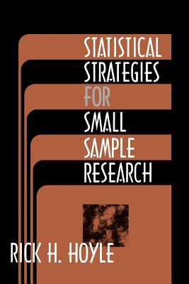 Statistical Strategies for Small Sample Research - Hoyle, Rick H (Editor)